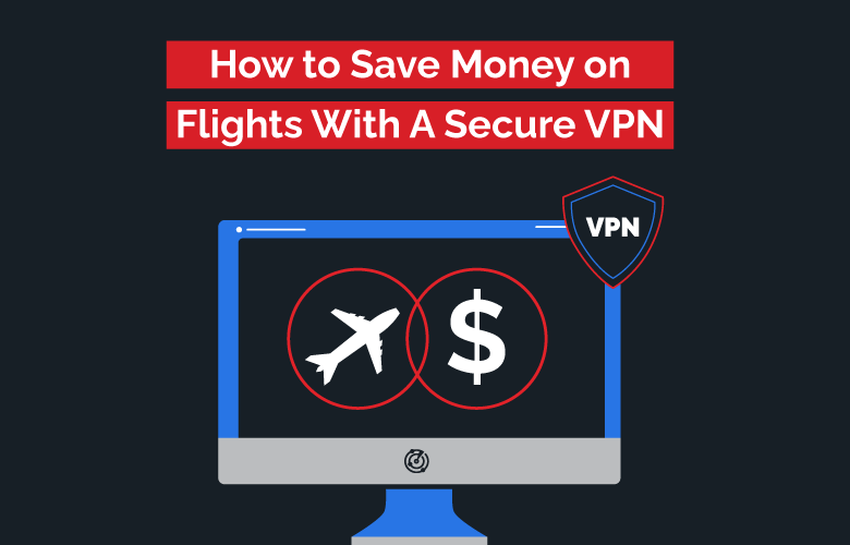 VPN Flight Savings Graphic