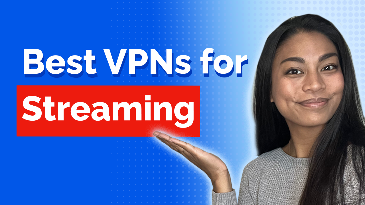 Best VPNs for Streaming