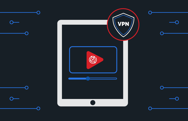 Why You Need a VPN for Streaming